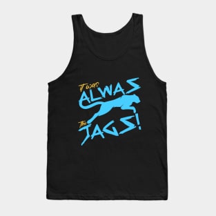 It Was Always The Jags Funny Tank Top